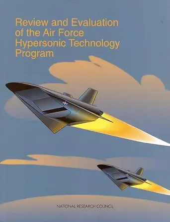 review and evaluation of the air force hypersonic technology program 1st edition national research council