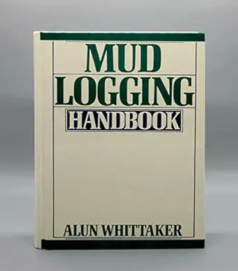 mud logging handbook 1st edition alun whittaker 0131552686, 978-0131552685