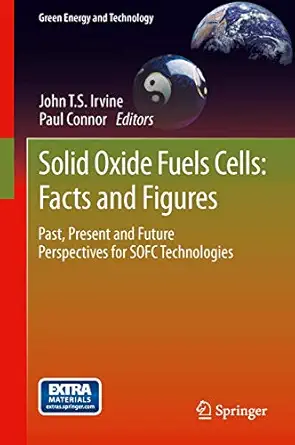 solid oxide fuels cells facts and figures past present and future perspectives for sofc technologies 1st