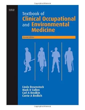 textbook of clinical occupational and environmental medicine 1st edition linda rosenstock ,mark cullen ,carl