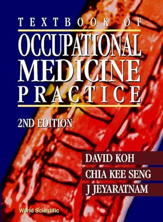 textbook of occupational medicine practice 1st edition kee seng chia ,head of department of community