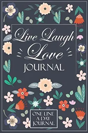 live laugh love journal one line a day journal 5 year journal daily journal daily diary yearly journal