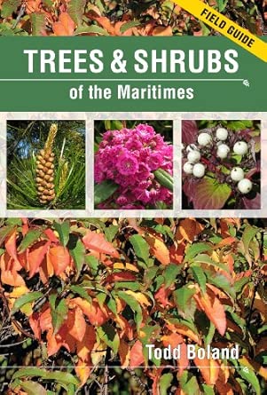 trees and shrubs of the maritimes field guide 1st edition todd boland 0986537659, 978-0986537653