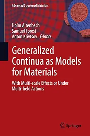 generalized continua as models for materials with multi scale effects or under multi field actions 1st
