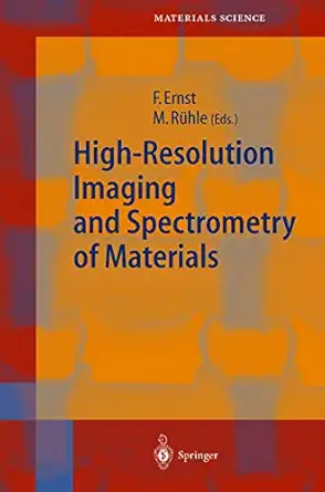 high resolution imaging and spectrometry of materials 1st edition frank ernst ,manfred ra 1/4hle 3540418180,