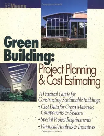 green building project planning and cost estimating 1st edition contributing authors 0876296592,