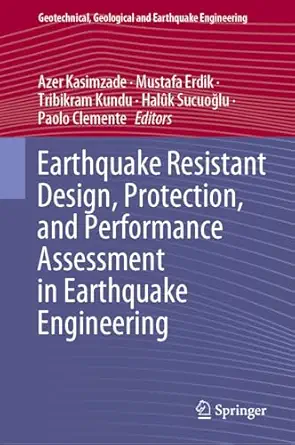 earthquake resistant design protection and performance assessment in earthquake engineering 1st edition azer