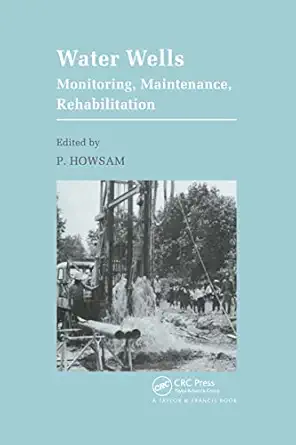 water wells monitoring maintenance rehabilitation 1st edition p howsam 0419167501, 978-0419167501