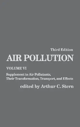 air pollution supplement to air pollutants their transformations transport and effects 1st edition arthur c