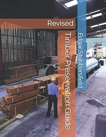 timber preservation guide revised 2020 1st edition edgar stubbersfield 0648678121, 978-0648678120