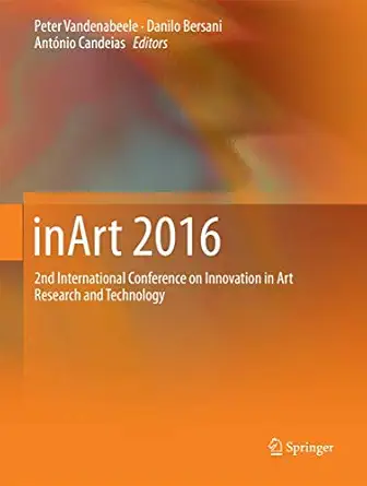 inart 2016 2nd international conference on innovation in art research and technology 1st edition peter