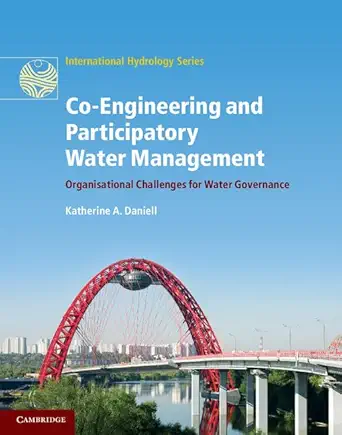 co engineering and participatory water management organisational challenges for water governance 1st edition