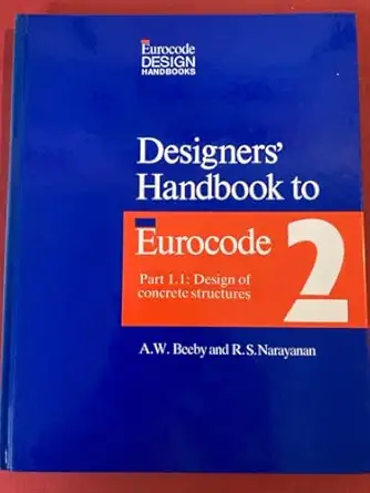 designers handbook to eurocode 2 part 1 1 design of concrete structures 1st edition a w beeby ,r s narayanan