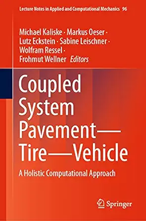 coupled system pavement tire vehicle a holistic computational approach 1st edition michael kaliske ,markus