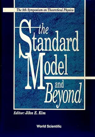 the standard model and beyond the 9th symposium on theoretical physics mt sorak korea 20 25 august 1990 1st