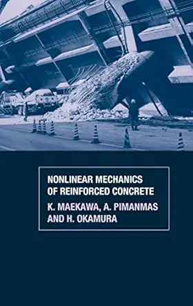 non linear mechanics of reinforced concrete 1st edition k maekawa ,h okamura ,a pimanmas 0415271266,