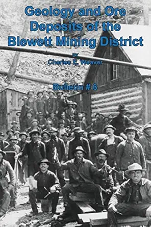geology and ore deposits of the blewett mining district 1st edition charles e weaver 1614740380,