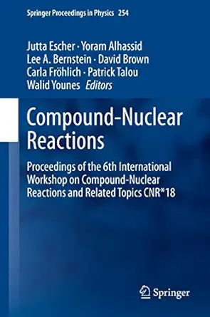 compound nuclear reactions proceedings of the 6th international workshop on compound nuclear reactions and