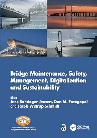 bridge maintenance safety management digitalization and sustainability 1st edition jens sandager jensen ,dan