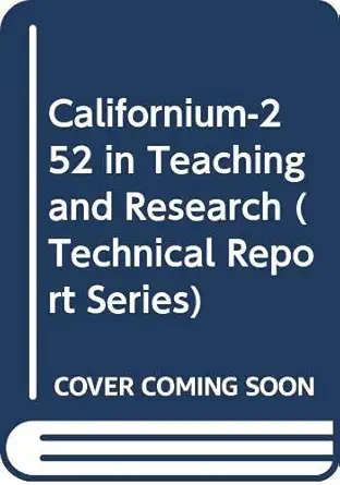 californium 252 in teaching and research 1st edition international atomic energy agency 9201151748,