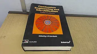 combustion engineering and gas utilisation 1st edition british gas 0419176705, 978-0419176701