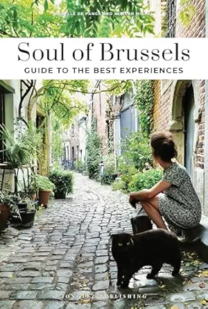 soul of brussels guide to the best experiences 1st edition allison michel ,isabelle de pange 2361958198,
