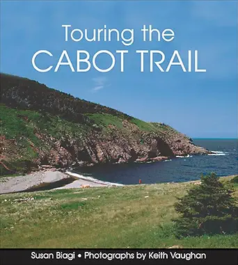 touring the cabot trail 1st edition susan young de biagi ,keith vaughan 0887806589, 978-0887806582