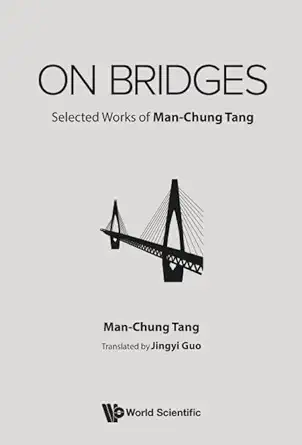 on bridges selected works of man chung tang 1st edition man chung tang 981123874x, 978-9811238741