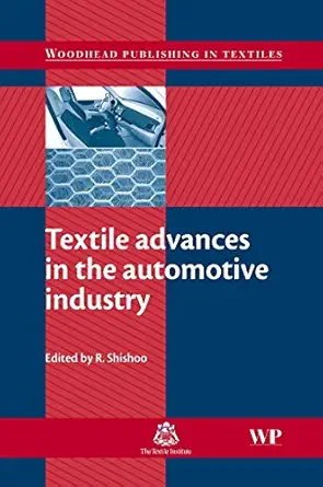 textile advances in the automotive industry 1st edition roshan shishoo 1845693310, 978-1845693312
