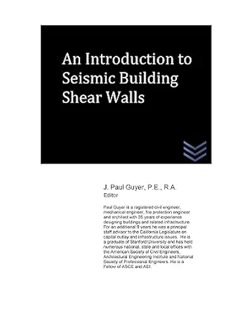 an introduction to seismic building shear walls 1st edition j paul guyer 1534741283, 978-1534741287