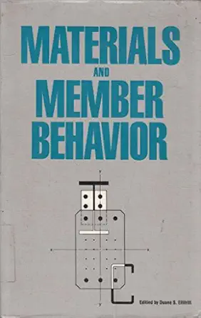 materials and member behavior proceedings of the sessions at structures congress 87 related to materials and