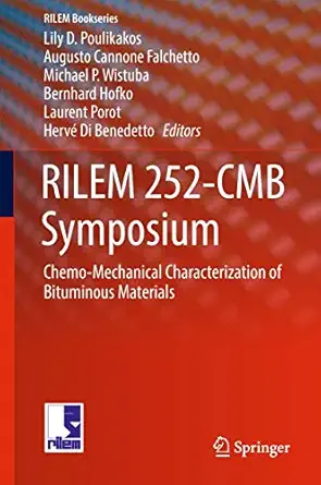 rilem 252 cmb symposium chemo mechanical characterization of bituminous materials 1st edition lily d