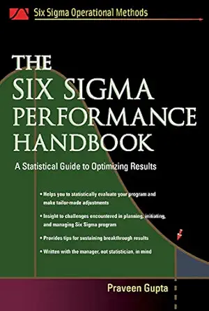 the six sigma performance handbook a statistical guide to optimizing results 1st edition praveen gupta