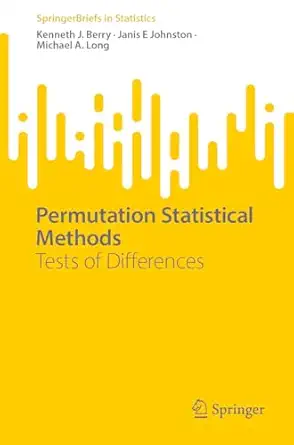 permutation statistical methods tests of differences 1st edition janis e johnston ,kenneth j berry ,michael a