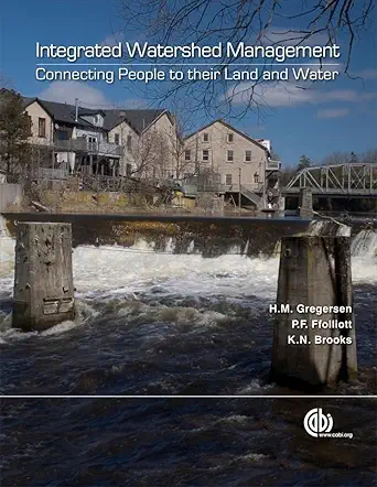 integrated watershed management connecting people to their land and water 1st edition hans gregersen ,peter