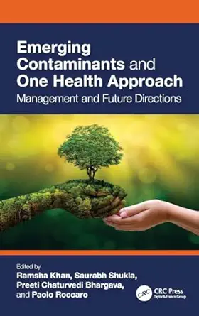 emerging contaminants and one health approach management and future directions 1st edition ramsha khan