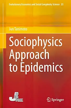 sociophysics approach to epidemics 1st edition jun tanimoto 9813364807, 978-9813364806