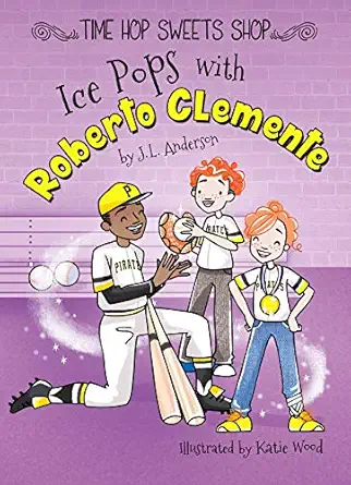 rourke educational media ice pops with roberto clemente 1st edition j l anderson ,katie wood 164156637x,