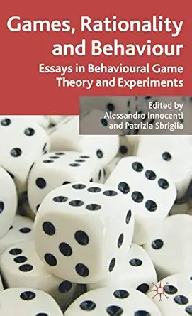games rationality and behaviour essays on behavioural game theory and experiments 1st edition a innocenti ,p