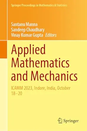 applied mathematics and mechanics icamm 2023 indore india october 18a 20 1st edition santanu manna ,sandeep