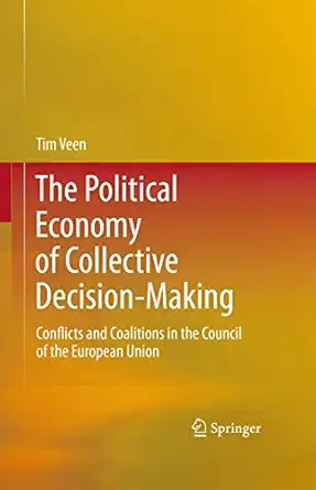 the political economy of collective decision making conflicts and coalitions in the council of the european