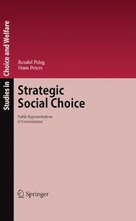 strategic social choice stable representations of constitutions 1st edition bezalel peleg ,hans peters