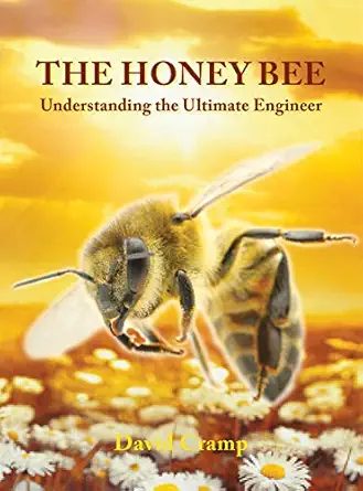 the honey bee understanding the ultimate engineer 1st edition david cramp 1869665201, 978-1869665203