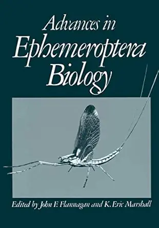 advances in ephemeroptera biology 1st edition john f flannagan ,k eric marshall 0306403579, 978-0306403576