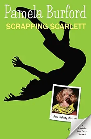 scrapping scarlett 1st edition pamela burford 1944922830, 978-1944922832