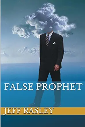false prophet 1st edition jeff rasley 1519643926, 978-1519643926