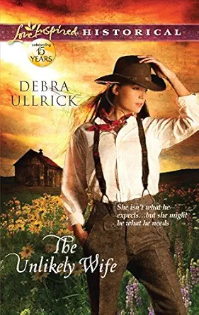 the unlikely wife 1st edition debra ullrick 0373829027, 978-0373829026