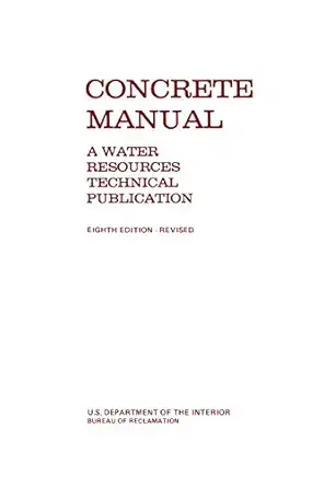 concrete manual a manual for the control of concrete construction 1st edition bureau of reclamation ,u s