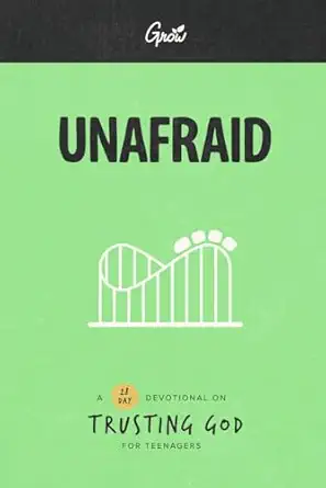unafraid a 28 day devotional about trusting god 1st edition grow kids ,stuff you can use 1962200175,