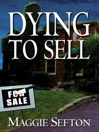 dying to sell 1st edition maggie sefton 1594143102, 978-1594143106